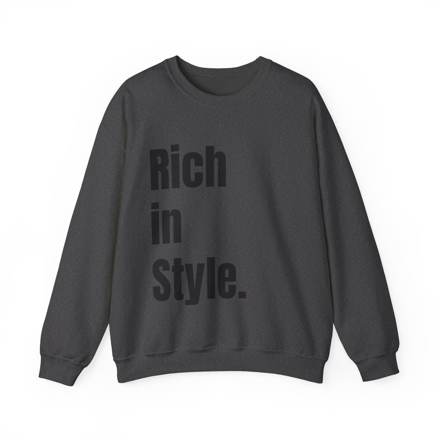 "Rich In Style." Unisex Heavy Blend™ Crewneck Sweatshirt