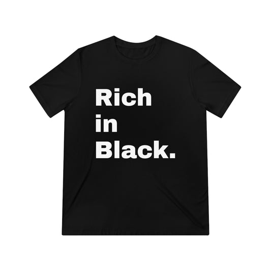 "Rich In Black." Unisex Triblend Tee