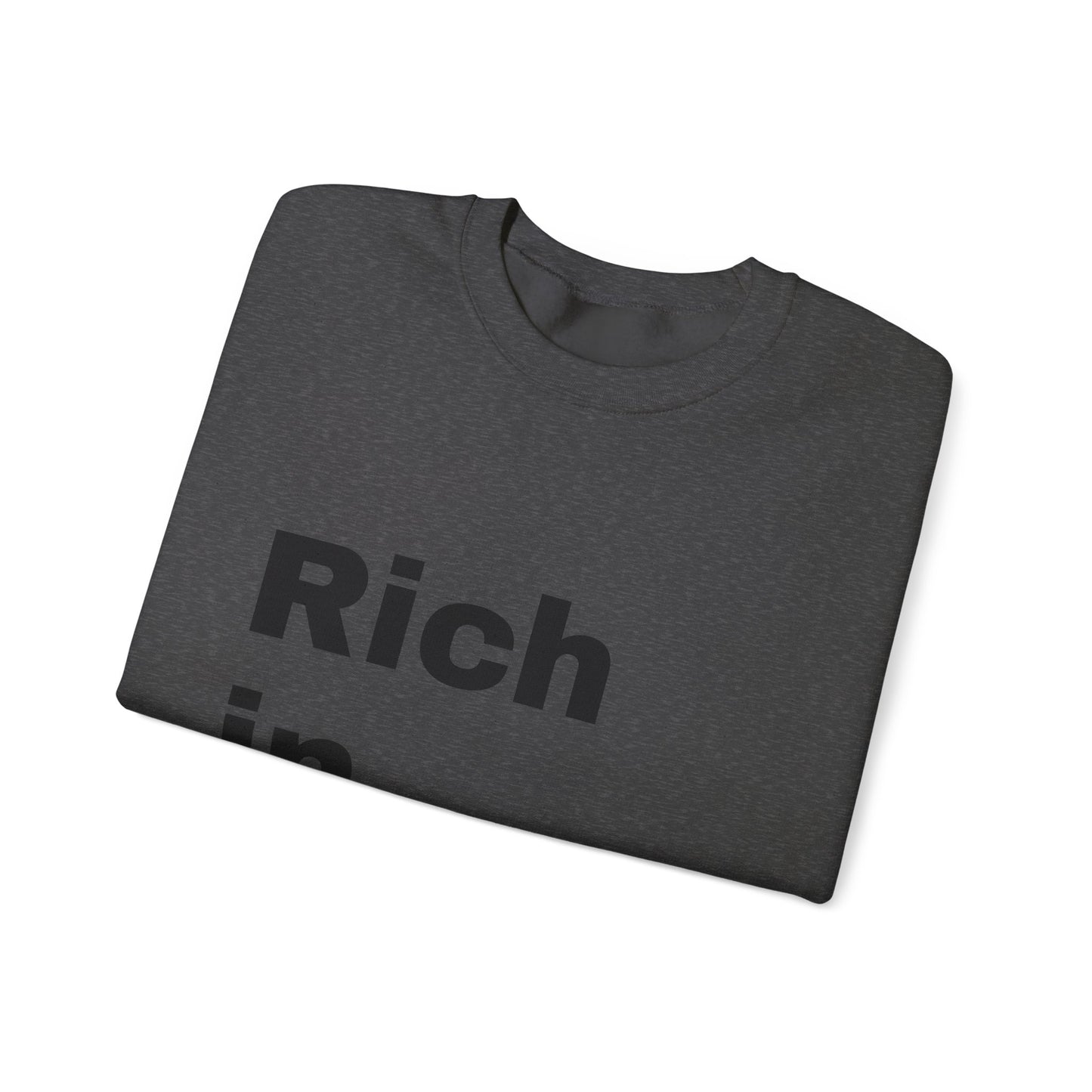 "Rich In Black." Unisex Heavy Blend™ Crewneck Sweatshirt