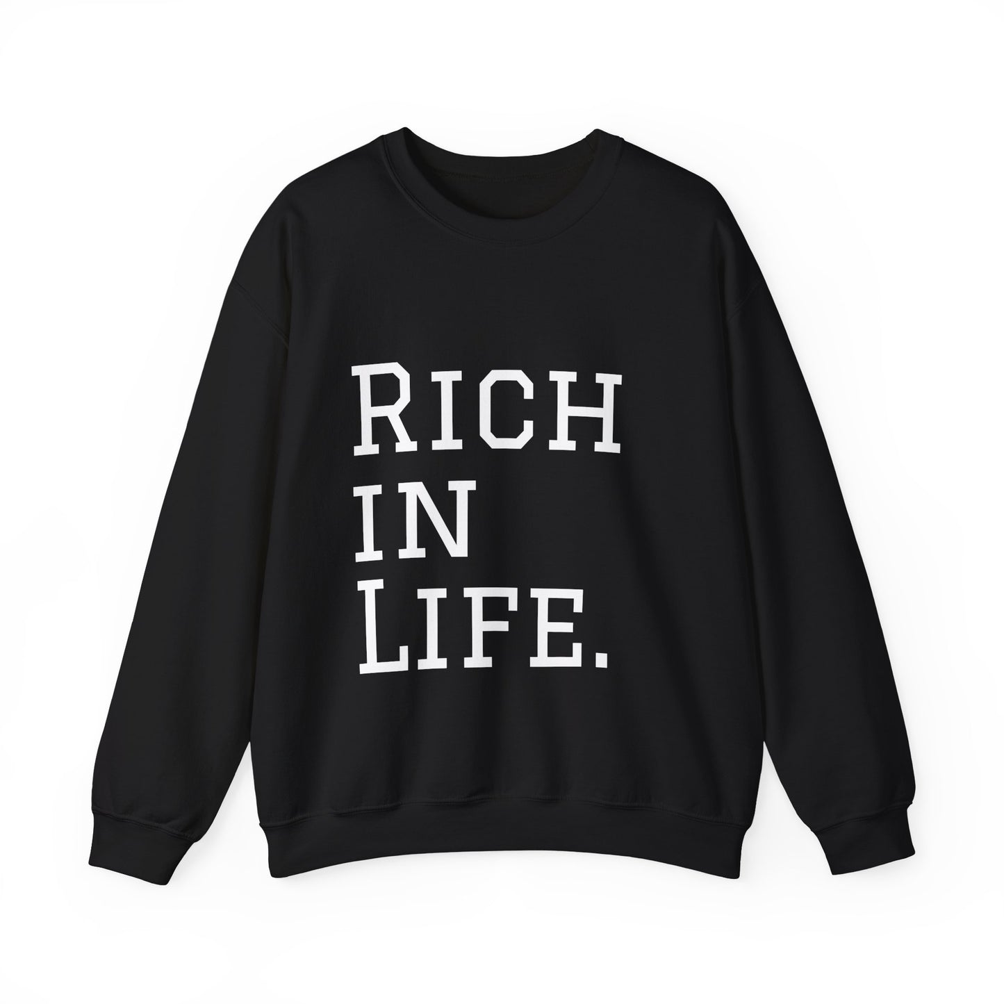 "Rich In Life." Unisex Heavy Blend™ Crewneck Sweatshirt