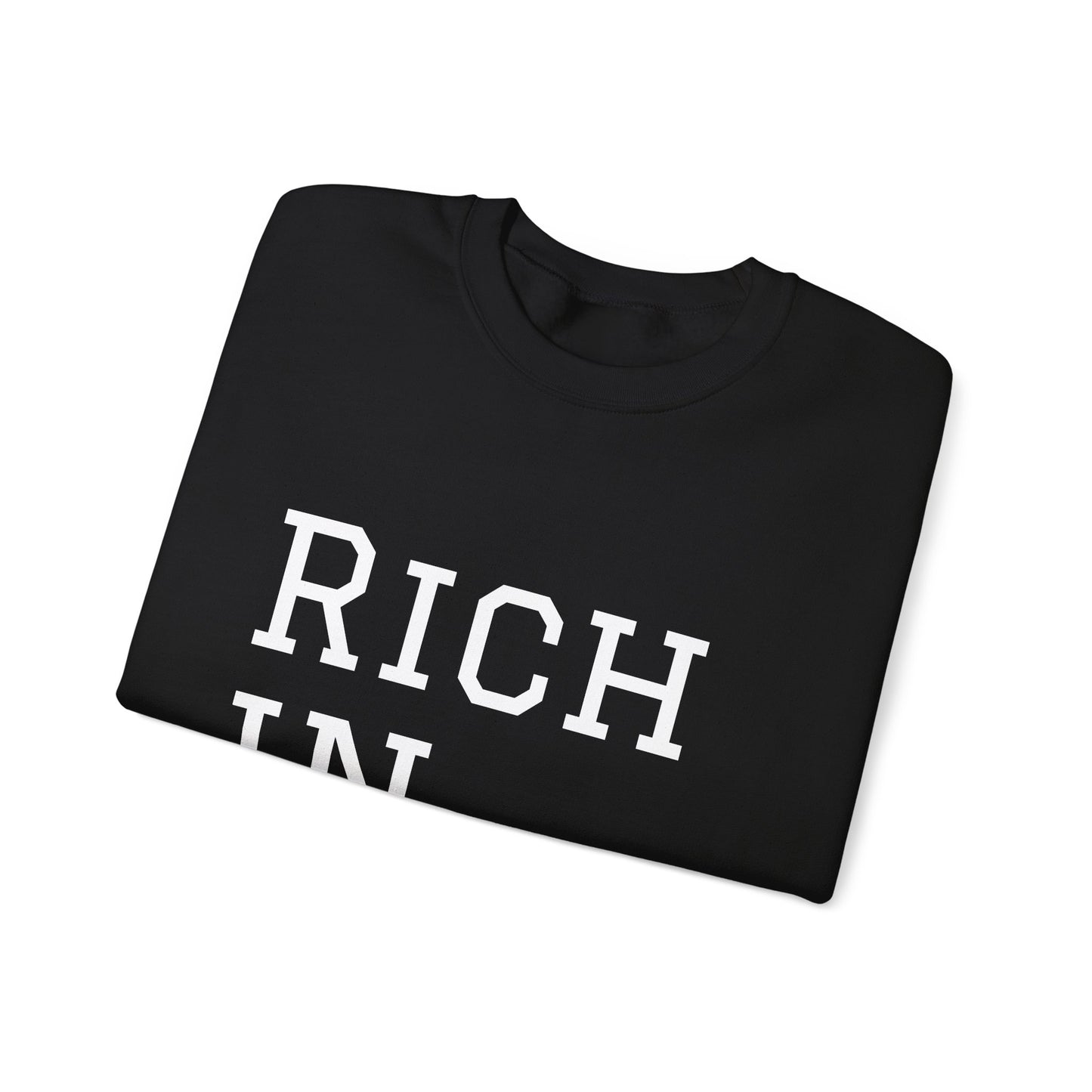 "Rich In Life." Unisex Heavy Blend™ Crewneck Sweatshirt