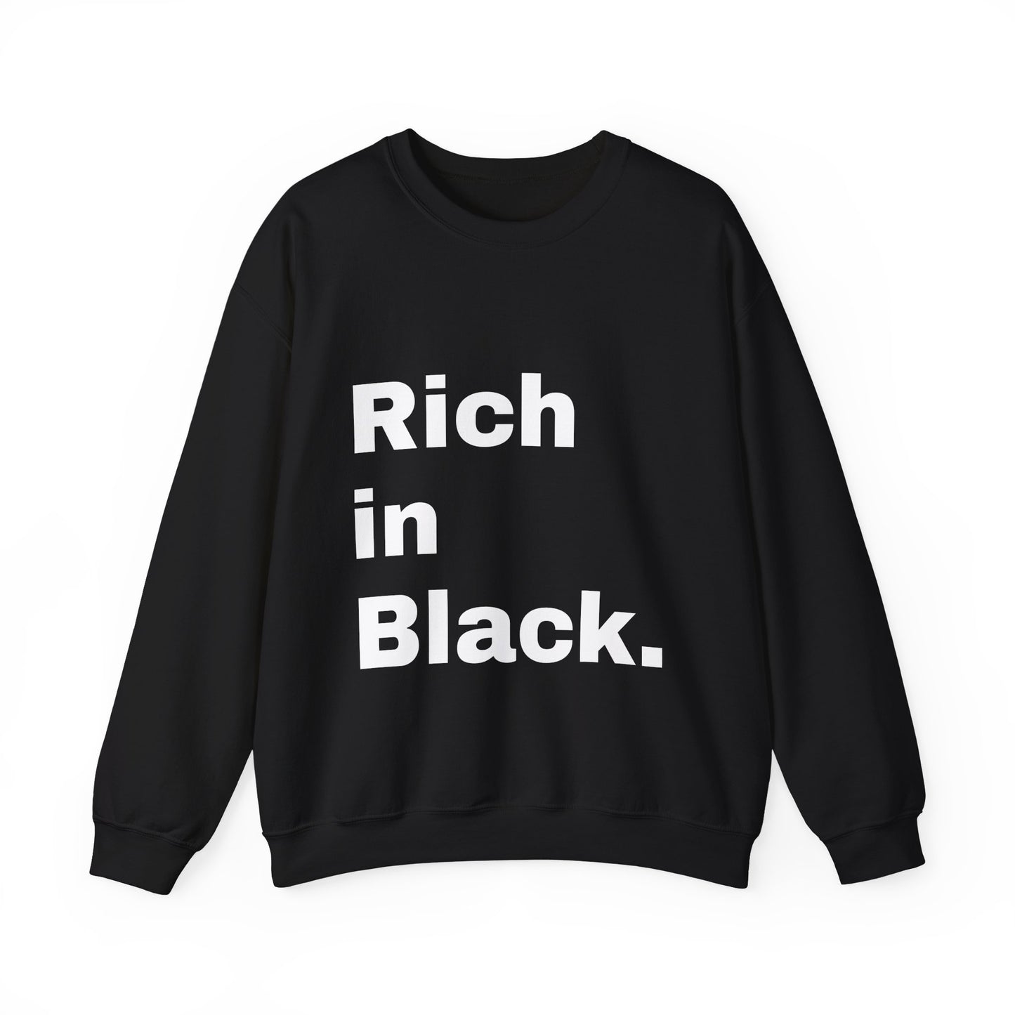 "Rich In Black." Unisex Heavy Blend™ Crewneck Sweatshirt