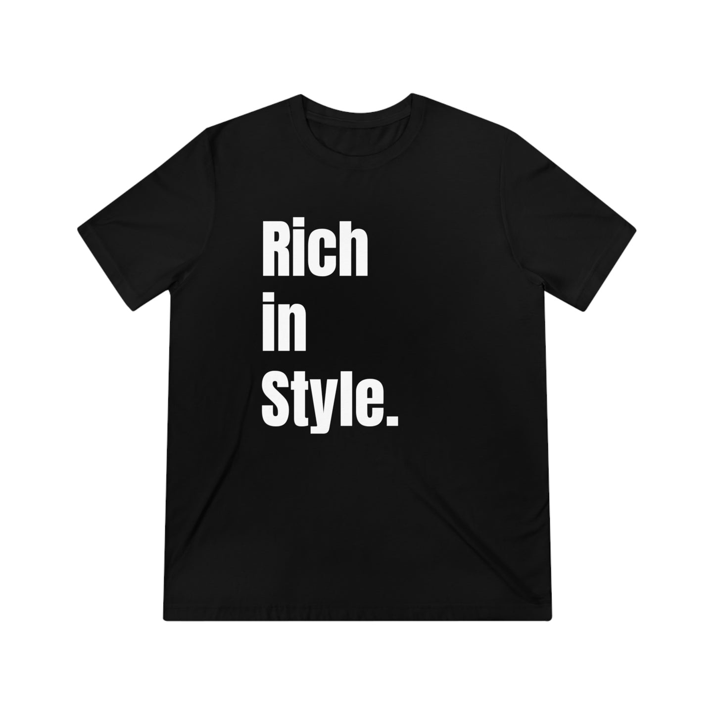 "Rich In Style." Unisex Triblend Tee