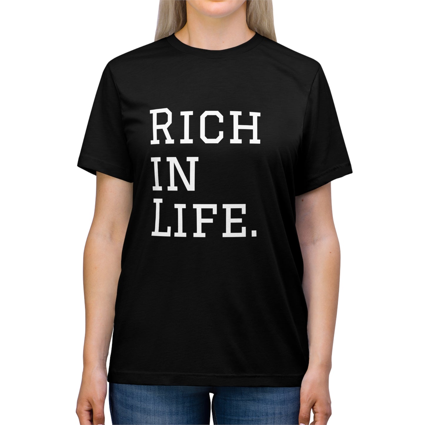 "Rich In Life." Unisex Triblend Tee