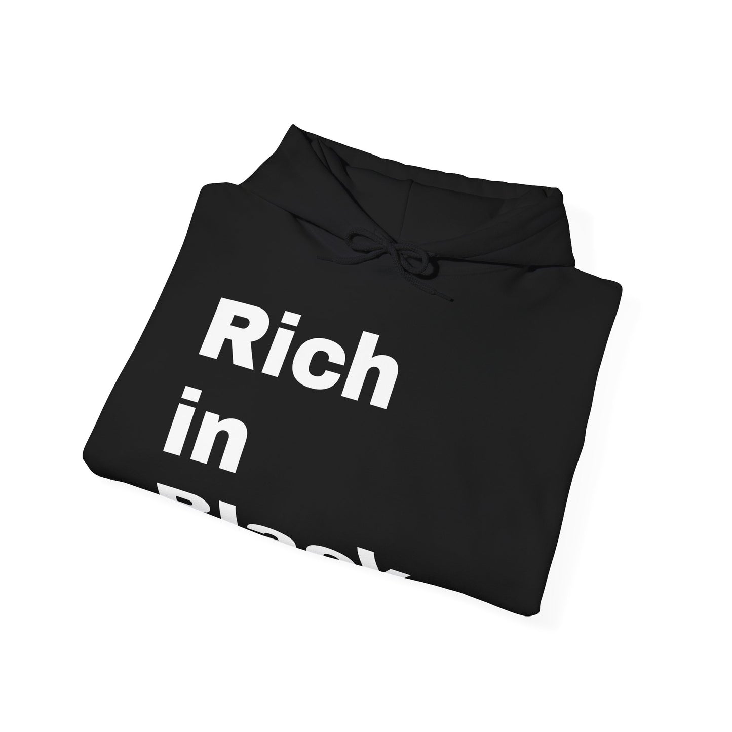 "Rich In Black." Unisex Heavy Blend™ Hooded Sweatshirt